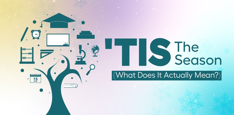 ‘Tis the Season (What does it actually mean?) 