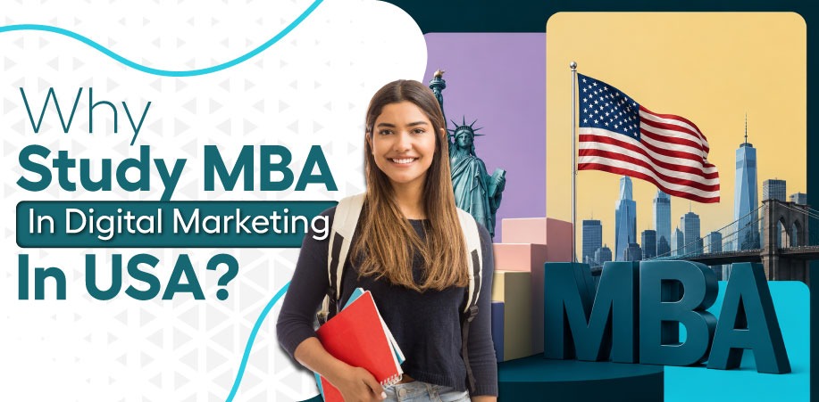 Why You Should Study an MBA in Digital Marketing in the USA