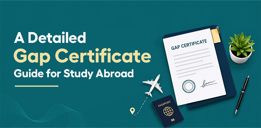 A Detailed Gap Certificate Guide for Study Abroad